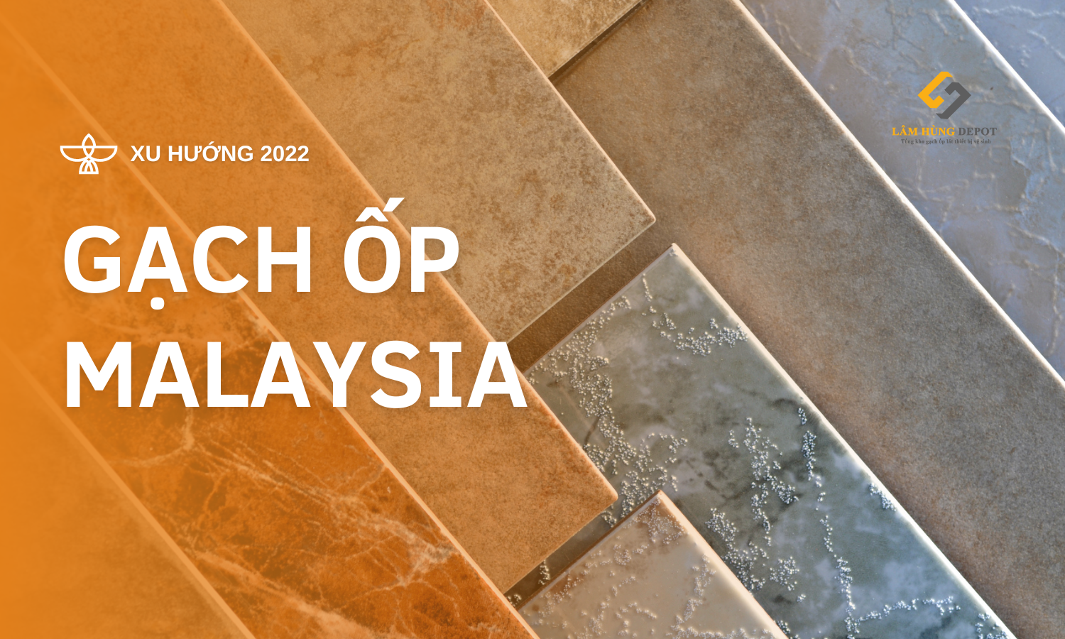 Xu hướng nhà đẹp 2022 – Chọn ngay gạch ốp Malaysia