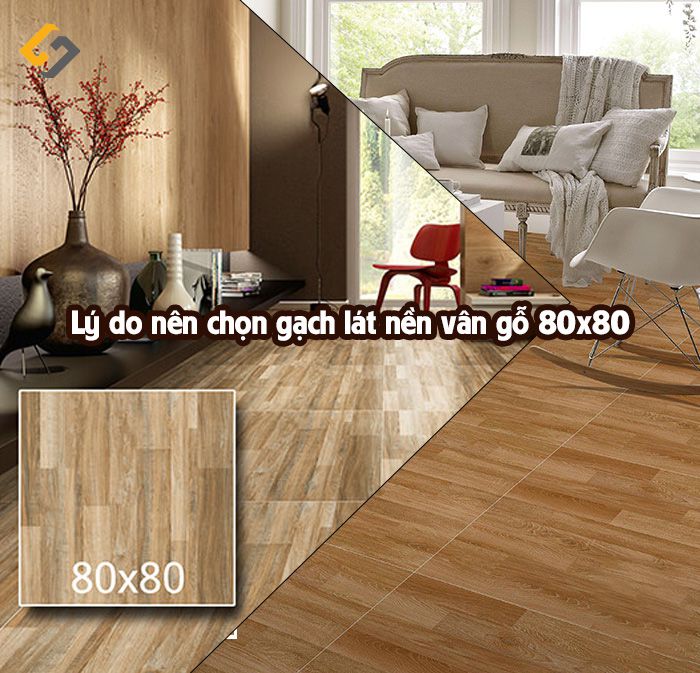 Lý do nên chọn gạch lát nền vân gỗ 80x80 cho không gian sống