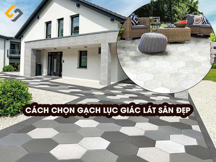 Cách chọn gạch lát sân lục giác phù hợp với toàn bộ kiến trúc ngôi nhà